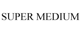SUPER MEDIUM trademark