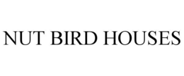 NUT BIRD HOUSES trademark