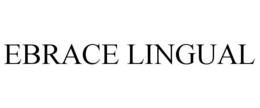 EBRACE LINGUAL trademark