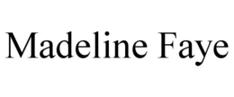 MADELINE FAYE trademark