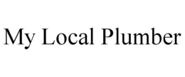 MY LOCAL PLUMBER trademark