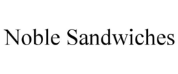 NOBLE SANDWICHES trademark