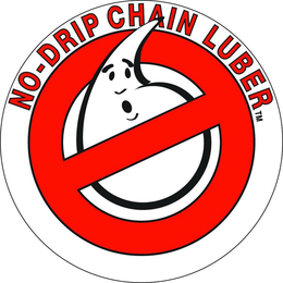 NO-DRIP CHAIN LUBER trademark