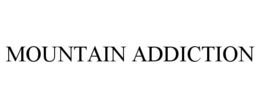 MOUNTAIN ADDICTION trademark