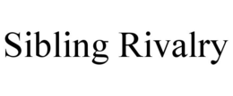 SIBLING RIVALRY trademark