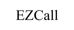EZCALL trademark