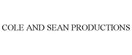 COLE AND SEAN PRODUCTIONS trademark