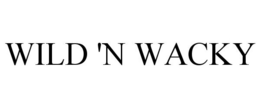 WILD 'N WACKY trademark