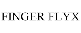 FINGER FLYX trademark