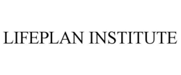 LIFEPLAN INSTITUTE trademark