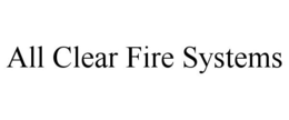 ALL CLEAR FIRE SYSTEMS trademark