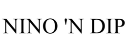 NINO 'N DIP trademark