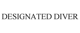 DESIGNATED DIVER trademark