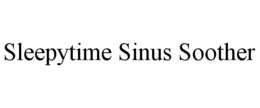 SLEEPYTIME SINUS SOOTHER trademark