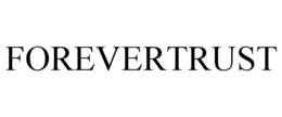 FOREVERTRUST trademark