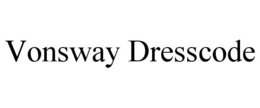 VONSWAY DRESSCODE trademark