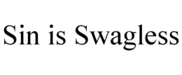 SIN IS SWAGLESS trademark