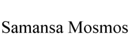 SAMANSA MOSMOS trademark