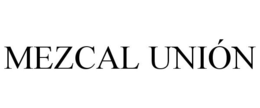 MEZCAL UNIÓN trademark