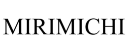 MIRIMICHI trademark
