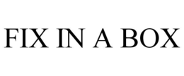 FIX IN A BOX trademark