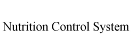NUTRITION CONTROL SYSTEM trademark