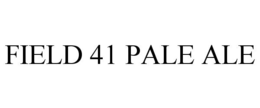 FIELD 41 PALE ALE trademark
