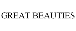 GREAT BEAUTIES trademark
