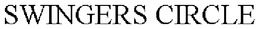 SWINGERS CIRCLE trademark