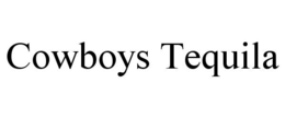 COWBOYS TEQUILA trademark