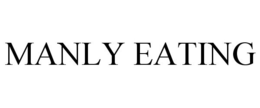 MANLY EATING trademark
