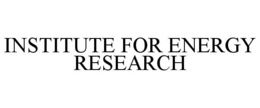 INSTITUTE FOR ENERGY RESEARCH trademark