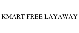 KMART FREE LAYAWAY trademark