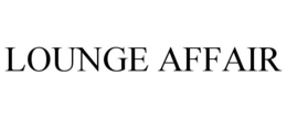 LOUNGE AFFAIR trademark