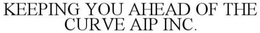 AIP INC. KEEPING YOU AHEAD OF THE CURVE trademark
