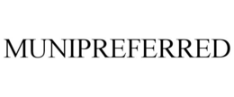 MUNIPREFERRED trademark