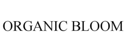 ORGANIC BLOOM trademark