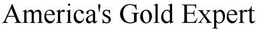 AMERICA'S GOLD EXPERT trademark