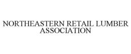 NORTHEASTERN RETAIL LUMBER ASSOCIATION trademark