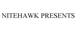 NITEHAWK PRESENTS trademark