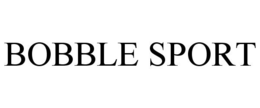BOBBLE SPORT trademark
