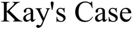 KAY'S CASE trademark