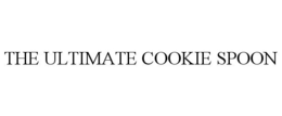 THE ULTIMATE COOKIE SPOON trademark