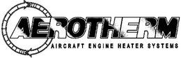 AEROTHERM AIRCRAFT ENGINE HEATER SYSTEMS trademark