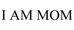 I AM MOM trademark