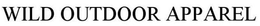 WILD OUTDOOR APPAREL trademark