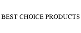 BEST CHOICE PRODUCTS trademark