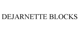 DEJARNETTE BLOCKS trademark