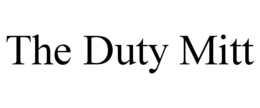 THE DUTY MITT trademark