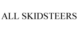 ALL SKIDSTEERS trademark